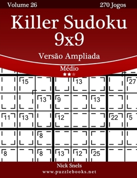 Paperback Killer Sudoku 9x9 Versão Ampliada - Médio - Volume 26 - 270 Jogos [Portuguese] [Large Print] Book