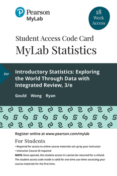 Printed Access Code Mylab Statistics with Pearson Etext -- 18 Week Standalone Access Card -- For Introductory Statistics: Exploring the World Through Data Book