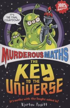 Numbers, the Key to the Universe - Book #8 of the Murderous Maths