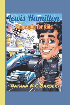 Paperback Lewis Hamilton Biography for kids: The Brave Racer Who Made History Book