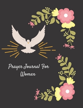 Prayer Journal For Women: Worship, Devotional, & Guided Prayer Journal