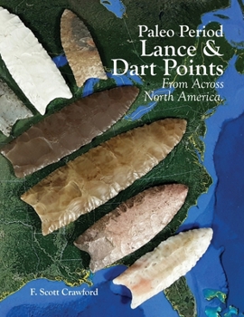 Paperback Paleo Period Lance & Dart Points: From Across North America Book