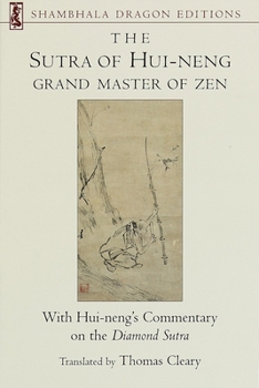 Paperback The Sutra of Hui-Neng, Grand Master of Zen: With Hui-Neng's Commentary on the Diamond Sutra Book