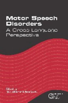 Hardcover Motor Speech Disorders: A Cross-Language Perspective Book