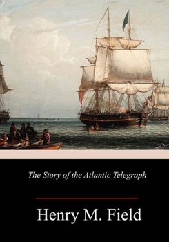 Paperback The Story of the Atlantic Telegraph Book