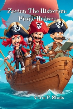 Paperback Zorian The Historian: Pirate History Book