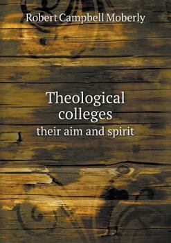 Paperback Theological colleges their aim and spirit Book