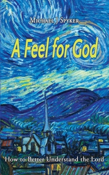 Paperback A Feel for God Book