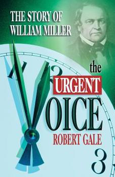 Paperback The Urgent Voice: The Story of William Miller Book