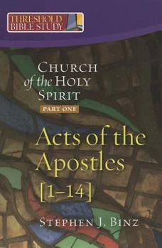 Paperback The Church of the Holy Spirit, Part One: Acts of the Apostles 1-14 Book