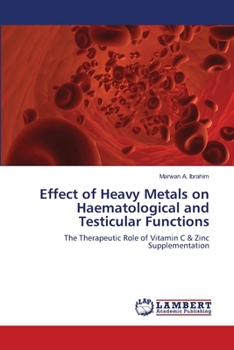 Paperback Effect of Heavy Metals on Haematological and Testicular Functions Book