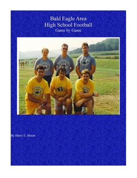 Paperback Bald Eagle Area High School Football game by game Book