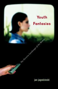 Hardcover Youth Fantasies: The Perverse Landscape of the Media Book
