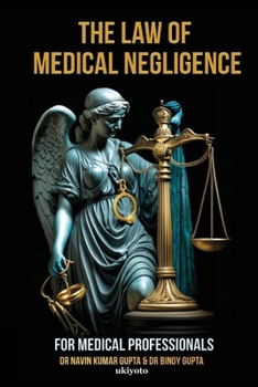 Law of Medical Negligence for Medical Professionals 9360498661 Book Cover