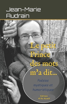 Paperback Le Petit Prince des Mots m'a dit [French] Book