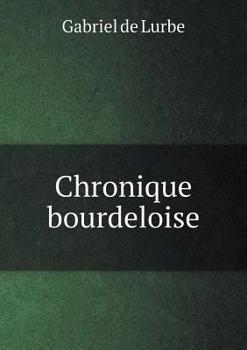 Paperback Chronique bourdeloise [French] Book