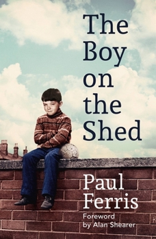 Hardcover The Boy on the Shed: Shortlisted for the William Hill Sports Book of the Year Award Book