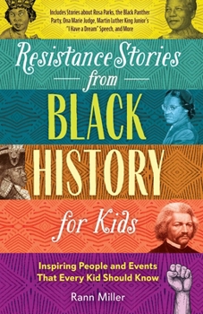 Paperback Resistance Stories from Black History for Kids: Inspiring People and Events That Every Kid Should Know (Includes Stories about Rosa Parks, the Black P Book