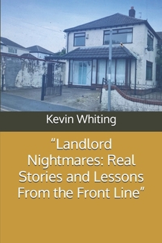 “Landlord Nightmares: Real Stories and Lessons From the Front Line”
