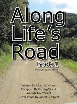 Paperback Along Life's Road: Book 1 Poetry, Songs and Stories Book