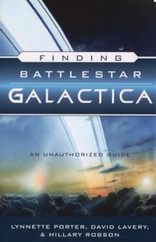 Paperback Finding Battlestar Galactica: An Unauthorized Guide Book