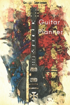 Paperback Guitar Planner: Organizer, Calendar, Schedule, New Year Agenda, Notebook, (110 Pages, Lined, 6 x 9) Book