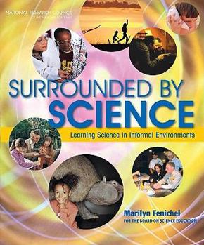 Paperback Surrounded by Science: Learning Science in Informal Environments Book