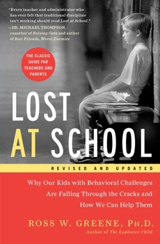 Paperback Lost at School: Why Our Kids with Behavioral Challenges Are Falling Through the Cracks and How We Can Help Them Book