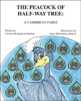 Paperback The Peacock of Half-Way Tree: A Caribbean Fable Book