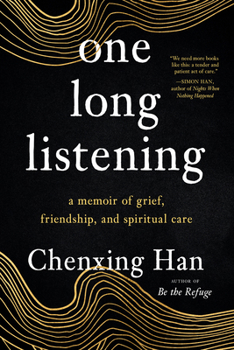 Paperback One Long Listening: A Memoir of Grief, Friendship, and Spiritual Care Book