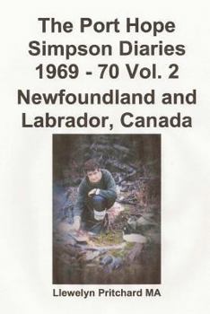 Paperback The Port Hope Simpson Diaries 1969 - 70 Vol. 2 Newfoundland and Labrador, Canada: Summit Special [Chinese] Book