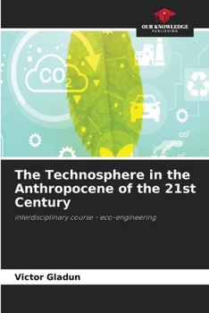Paperback The Technosphere in the Anthropocene of the 21st Century Book