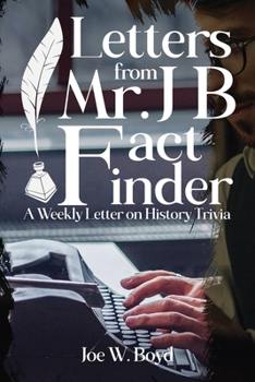 Paperback Letters from Mr. J B Fact Finder: A Weekly Letter on History Trivia Book