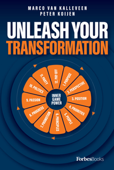 Hardcover Unleash Your Transformation: Using the Power of the Flywheel to Transform Your Business Book