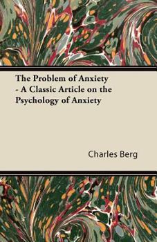 Paperback The Problem of Anxiety - A Classic Article on the Psychology of Anxiety Book