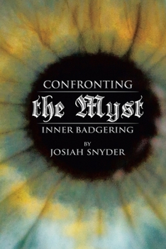 Paperback Confronting the Myst: Inner Badgering Book