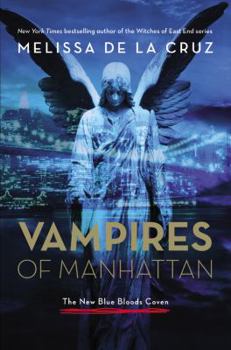Vampires of Manhattan - Book #1 of the New Blue Bloods Coven