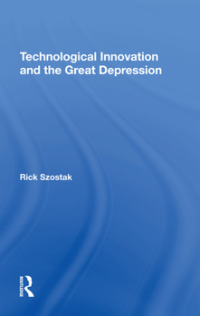 Technological Innovation and the Great Depression