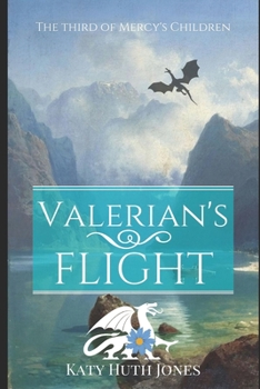 Valerian's Flight - Book #3 of the Mercy's Children