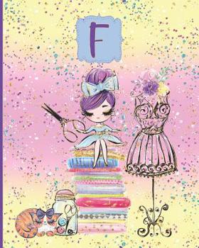 Paperback My Sewing Notebook F: Sewing Composition Notebook Monogrammed Initial F College Rule and Dot Grid Interior Book