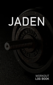 JADEN: Blank Daily Workout Log Book | Track Exercise Type, Sets, Reps, Weight, Cardio, Calories, Distance & Time | Space to Record Stretches, Warmup, ... First Name Initial J Dumbbell Cover