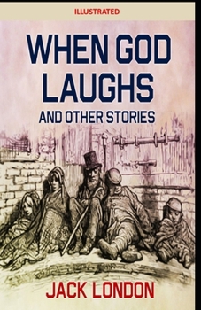When God Laughs & Other Stories Illustrated