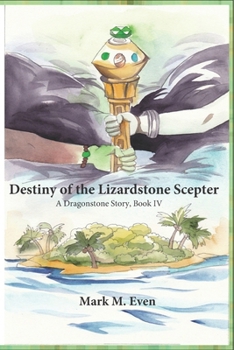 Paperback Destiny of the Lizardstone Scepter: A Dragonstone Story, Book IV Book