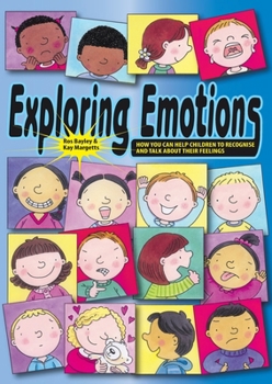 Exploring Emotions: How to help children recognise and talk about their feelings