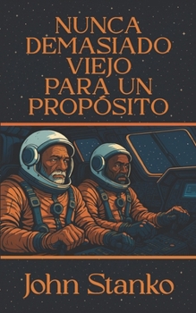 Paperback Nunca Demasiado Viejo Para Un Propósito [Spanish] Book