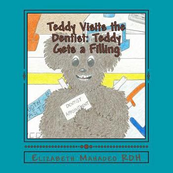 Paperback Teddy Visits the Dentist: Teddy Gets a Filling Book