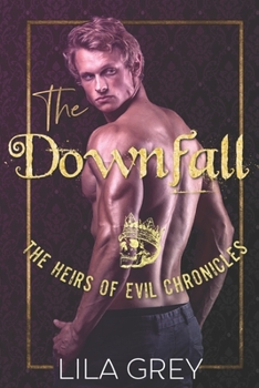 Paperback The Downfall: The Chronicles of The Heirs of Evil, Book One Book