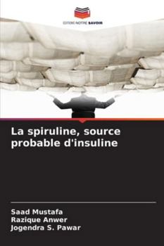 Paperback La spiruline, source probable d'insuline [French] Book