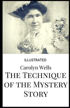 Paperback The Technique of the Mystery Story Illustrated Book