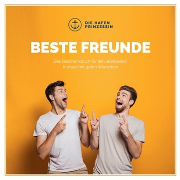 Paperback Beste Freunde: Das Geschenkbuch für den allerbesten Kumpel mit guten Wünschen! [German] Book